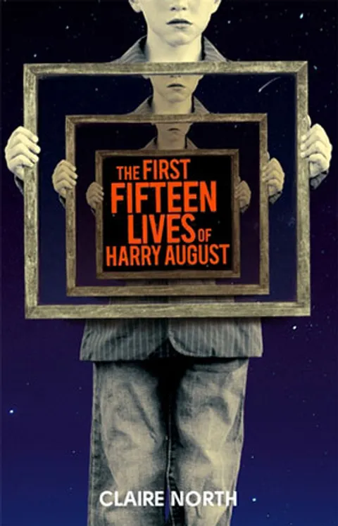 The First Fifteen Lives of Harry August by Claire North